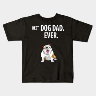 Best Dog Dad Ever Bulldog Kids T-Shirt